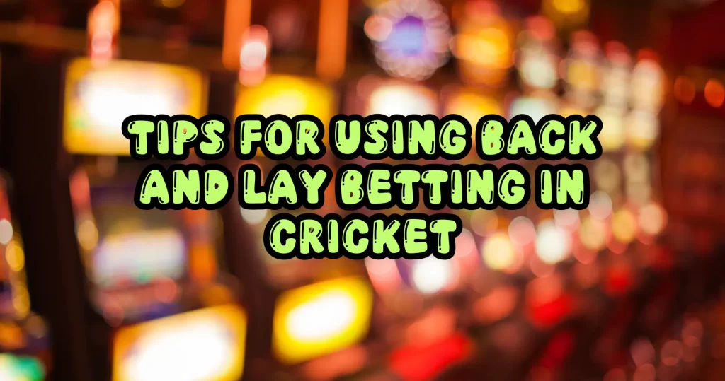 back and lay meaning in cricket betting